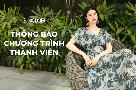 [SIXCLUB] CẬP NHẬT CHÍNH SÁCH & ƯU ĐÃI THÀNH VIÊN THÁNG 5